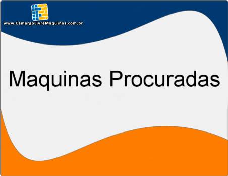 Procurada-se essas maquinas